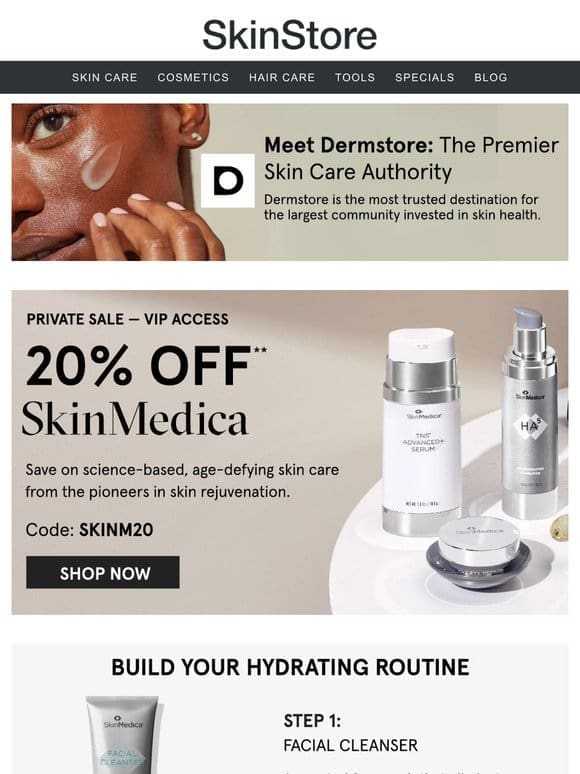 NOW: Your invite to save 20% on SkinMedica at Dermstore
