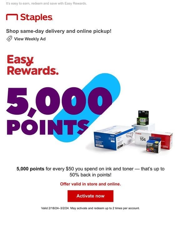 Need ink & toner? Earn 5，000 points (or more!)