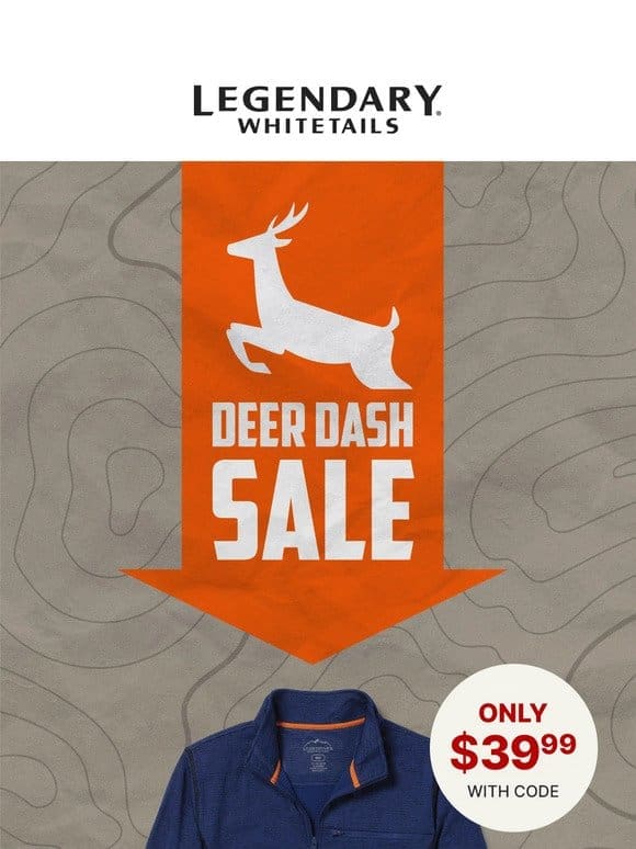 New Deer Dash Sale! 48hrs Only