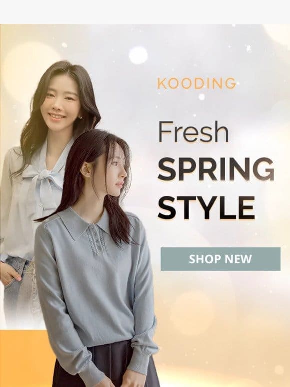 New Spring Styles Are Here