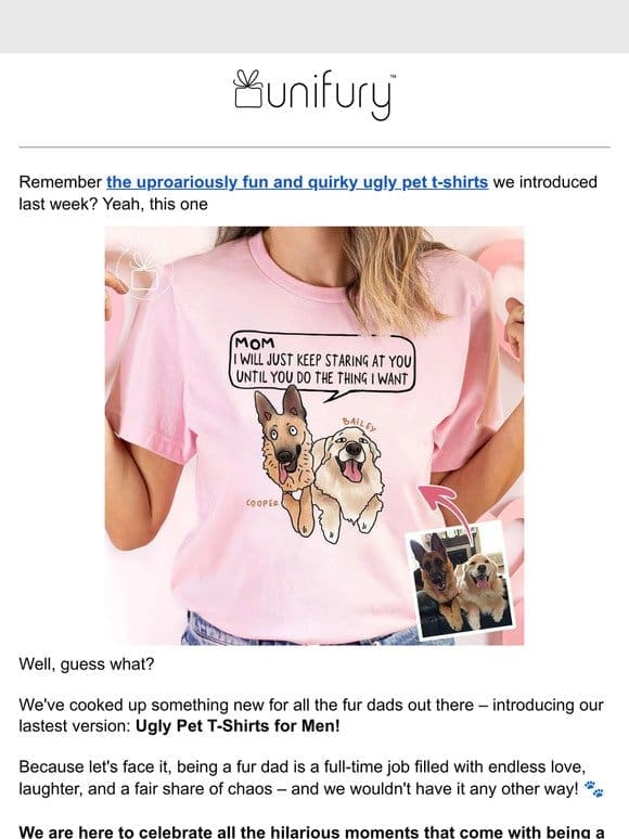 New for Fur Dads: Ugly Pet Tees!