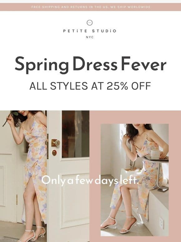 Now Available: Spring Dresses at 25% Off