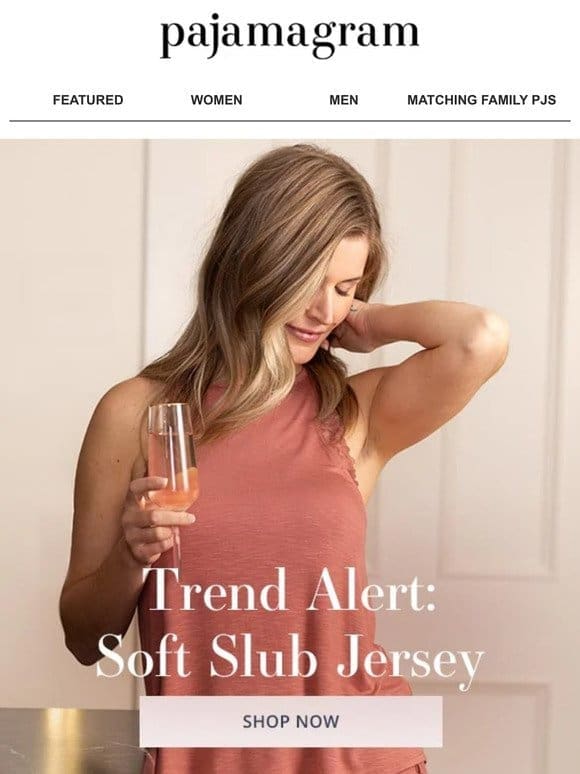 Now Trending: NEW Soft Slub Jersey