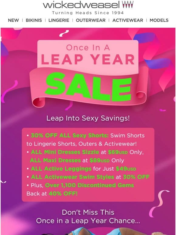 Once in a Leap Year SALE   Up to 40% OFF!
