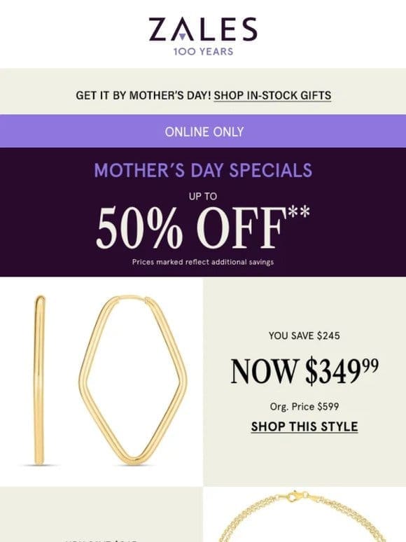 Online Only! Up to 50% Off** Mother’s Day Specials