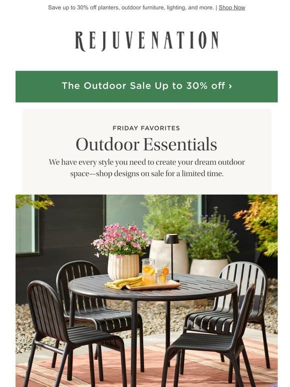 Our Outdoor Sale starts today!
