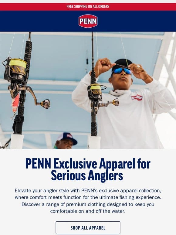 PENN’s Exclusive Apparel for Serious Anglers