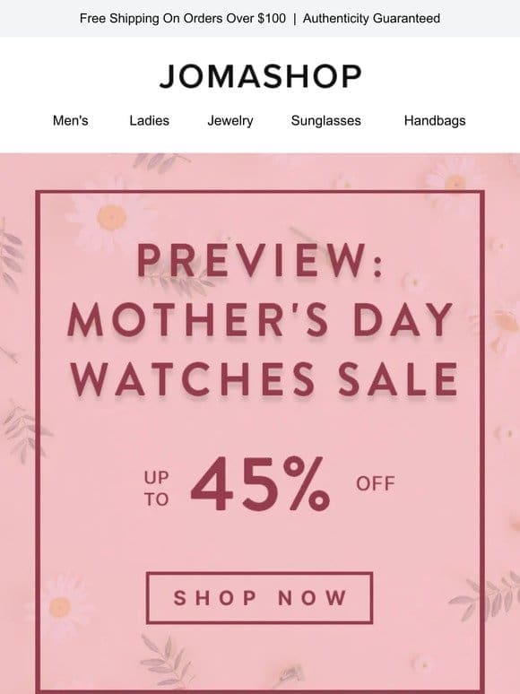 PREVIEW   MOTHER’S DAY WATCHES SALE
