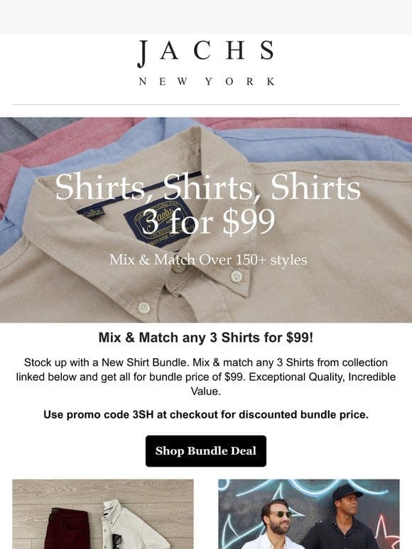Pick 3 New Shirts for $99!