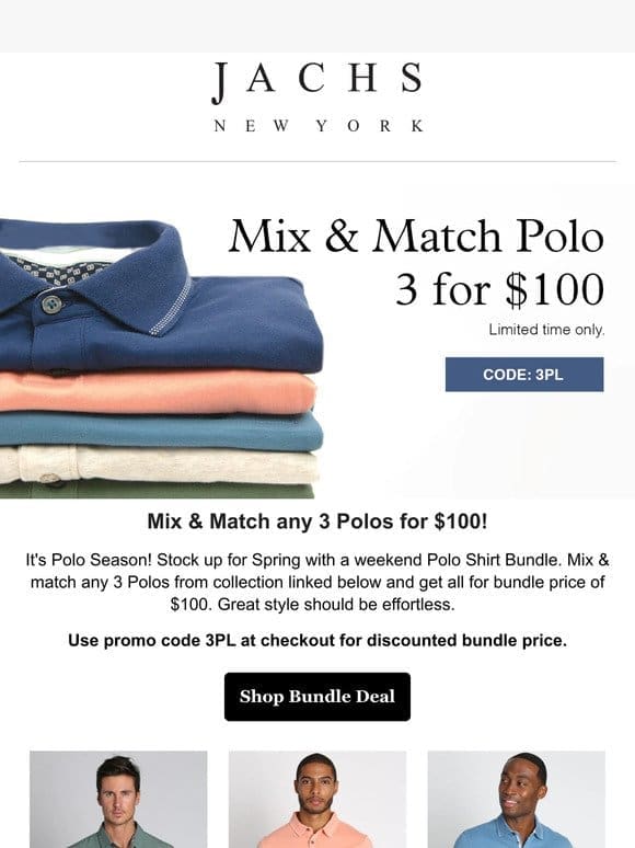 Pick any 3 Polos for $100!