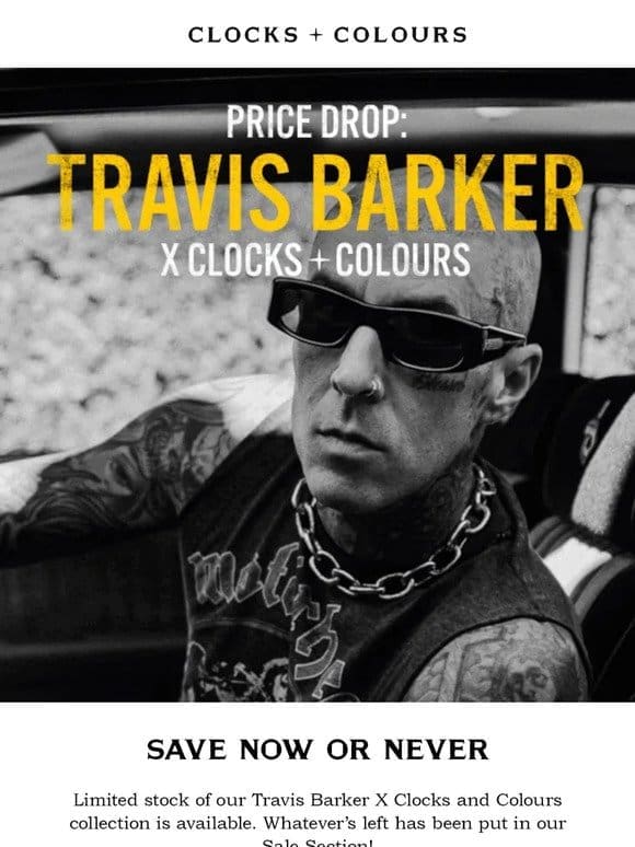 Price Drop: Travis Barker X Clocks and Colours