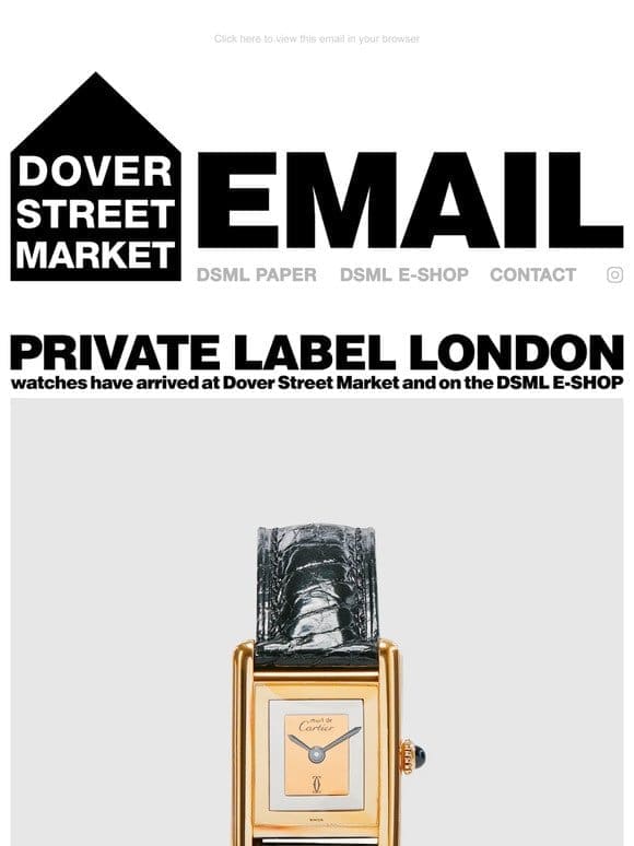 Private Label London watches have arrived at Dover Street Market and on the DSML E-SHOP