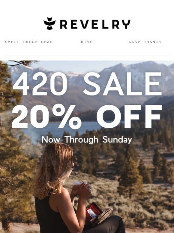 REVELRY – 420 Sale Starts Now!