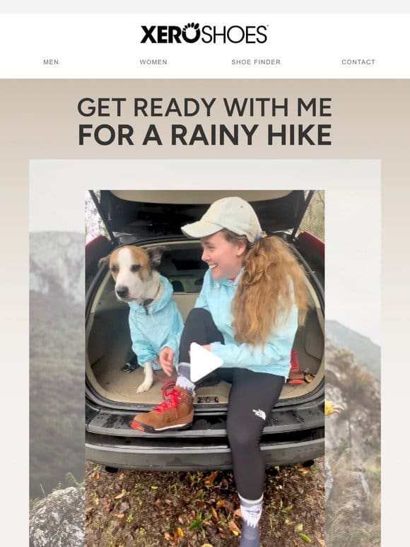 Ready for rainy day hiking? Yeah， you are
