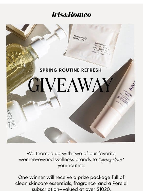 Refresh your spring routine ($1020 value)