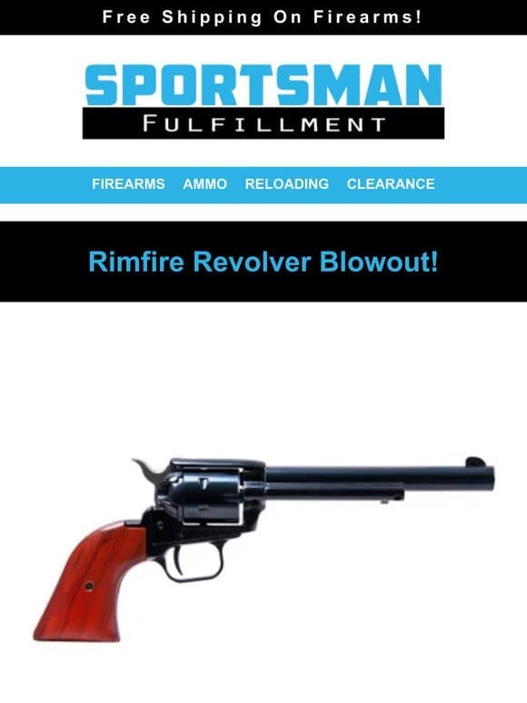 Rimfire Revolver Blowout! Ruger， S&W & Heritage!