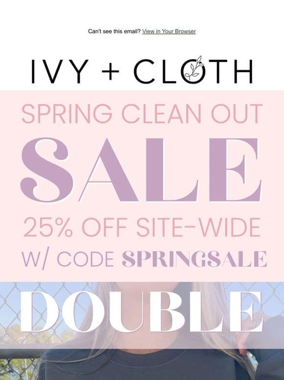 SPRING CLEANING W/ 25% OFF SITE-WIDE