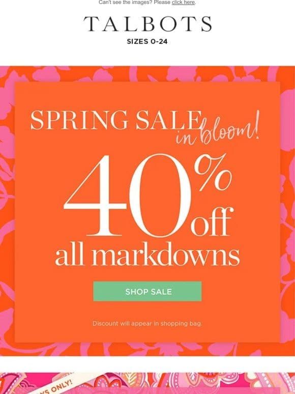 SPRING SALE 40% off all markdowns!