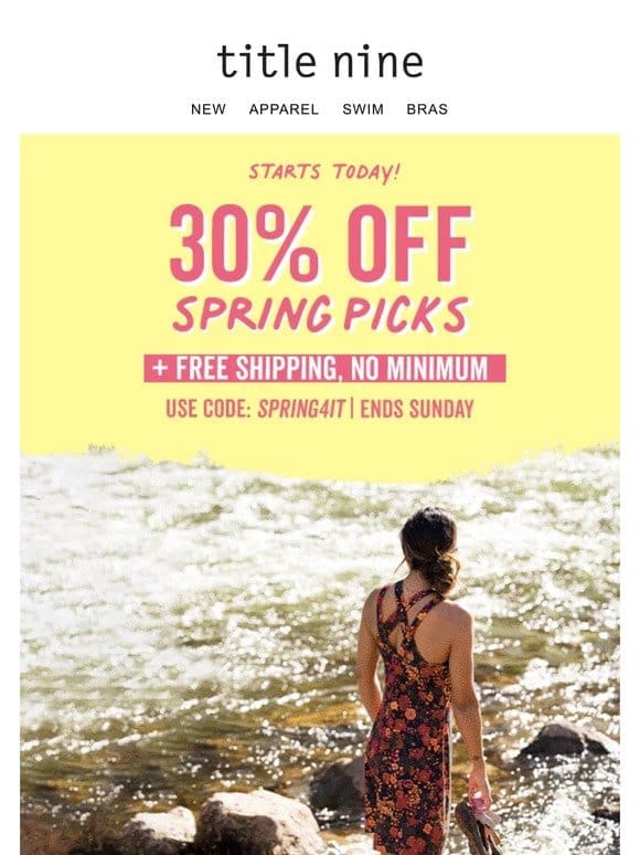 STARTS NOW! 30% off spring dresses & swim + free shipping
