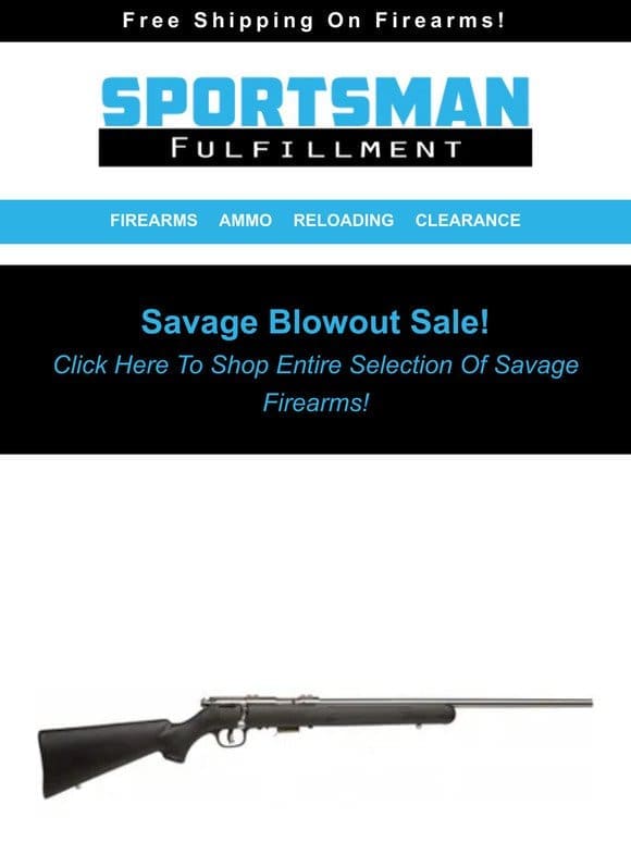 Savage Blowout! 40+ Savages On Sale   Bushnell Scopes Starting @ $39.99