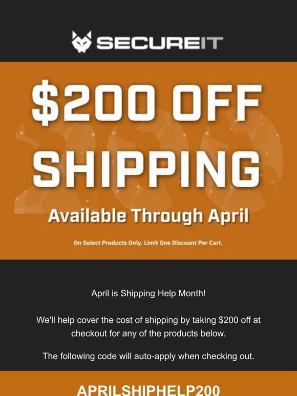 Save $200 on Shipping This Month Only