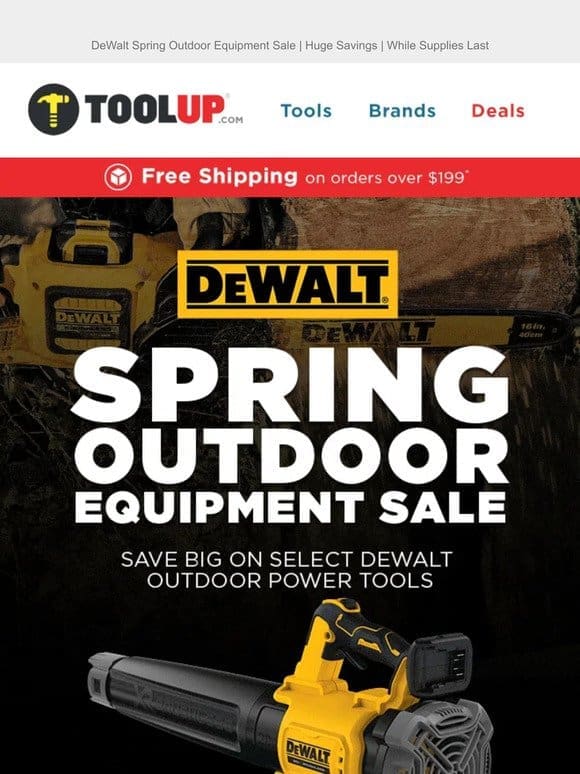 Save On DeWalt! Spring Outdoor Equipment Sale!