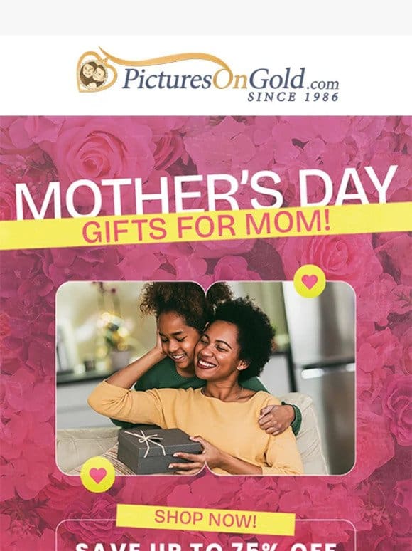 ? Save Up To 75% Off Gifts for Mom!