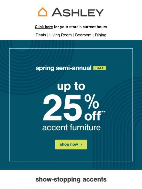 Save Up to 25% on Accent Furniture – Spring Into Style!