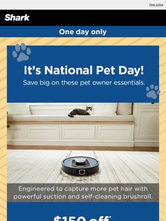 Save up to $150 on National Pet Day.
