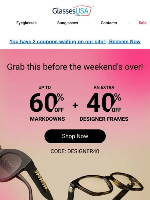 Score big Sunday savings  ️ 40% off designer frames!