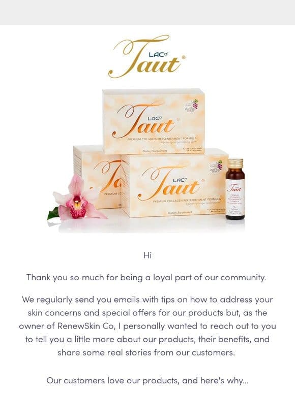 See Why Our Customers Love Taut® Collagen!