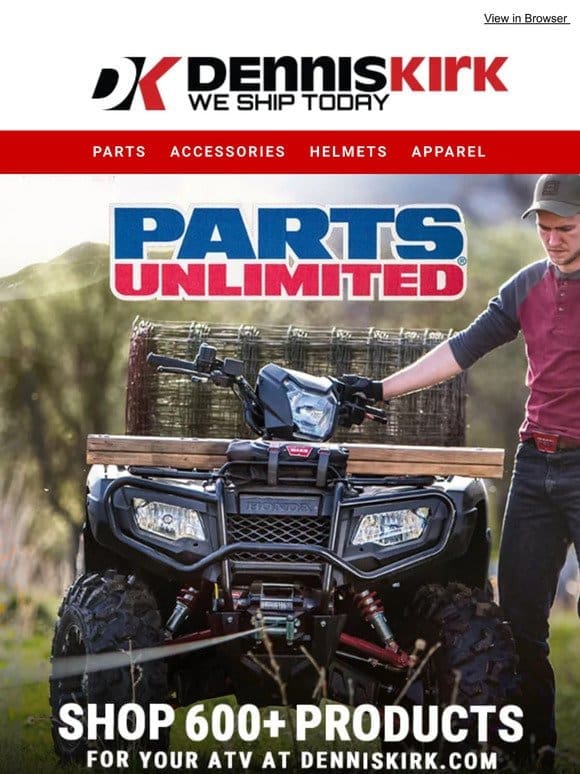 Shop over 600 Parts Unlimited accessories for your ATV!