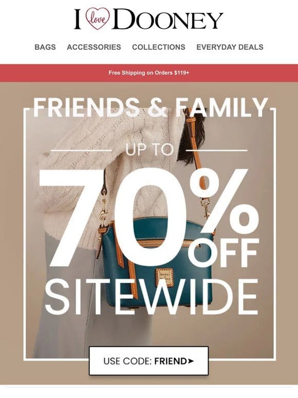 Sitewide Savings: Up to 70% off for Friends & Family