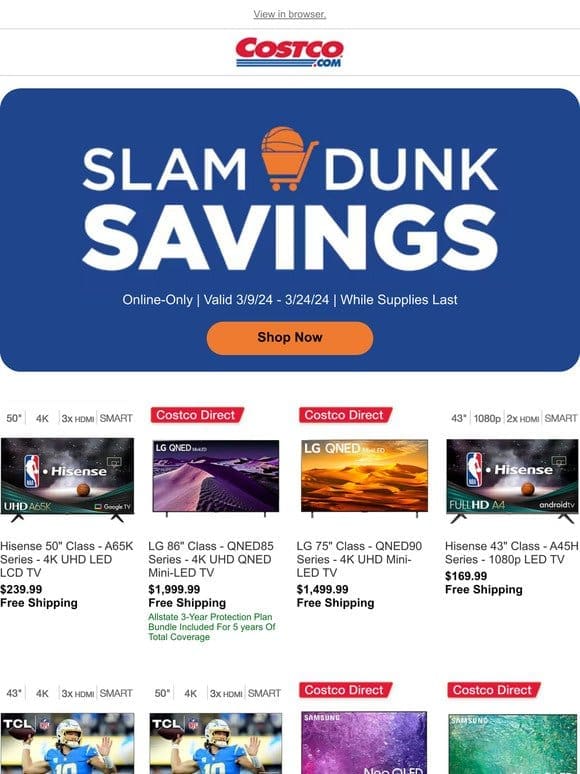 Slam Dunk Savings Continue! Shop TVs， Furniture， Tech and MORE!