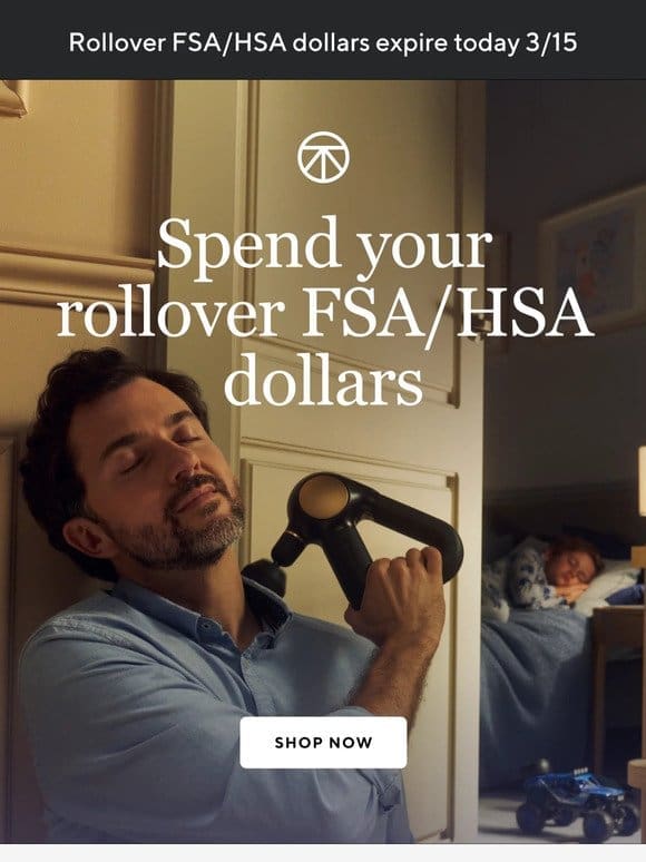 Spend your rollover FSA/HSA dollars before they expire today