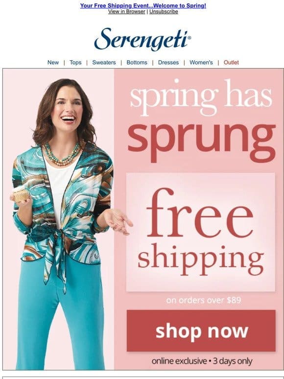 Spring Fashion Savings End Today ~ Free Shipping ~ Shop Now