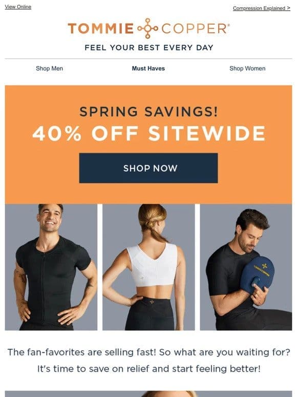 Spring Into Action | Save 40% Sitewide Now!