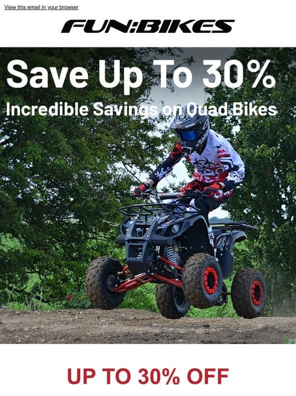 Spring Into Adventure: Up to 30% Off Quads!