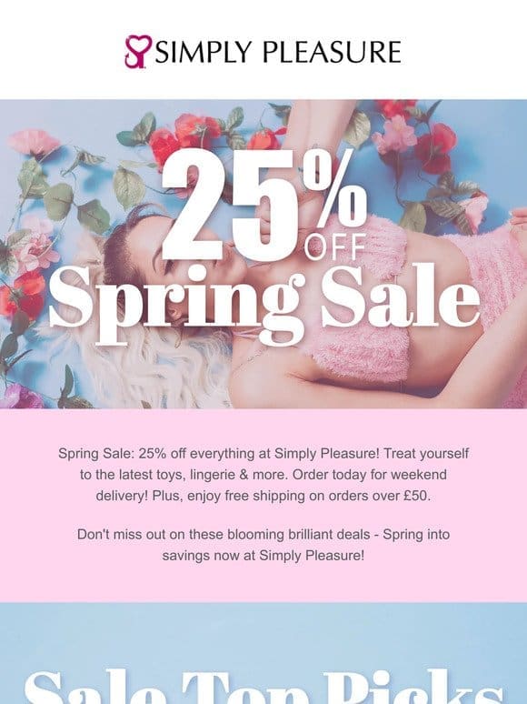 Spring Sale is in Full Bloom!   Get 25% Off at Simply Pleasure – Order Now for Weekend Delivery!