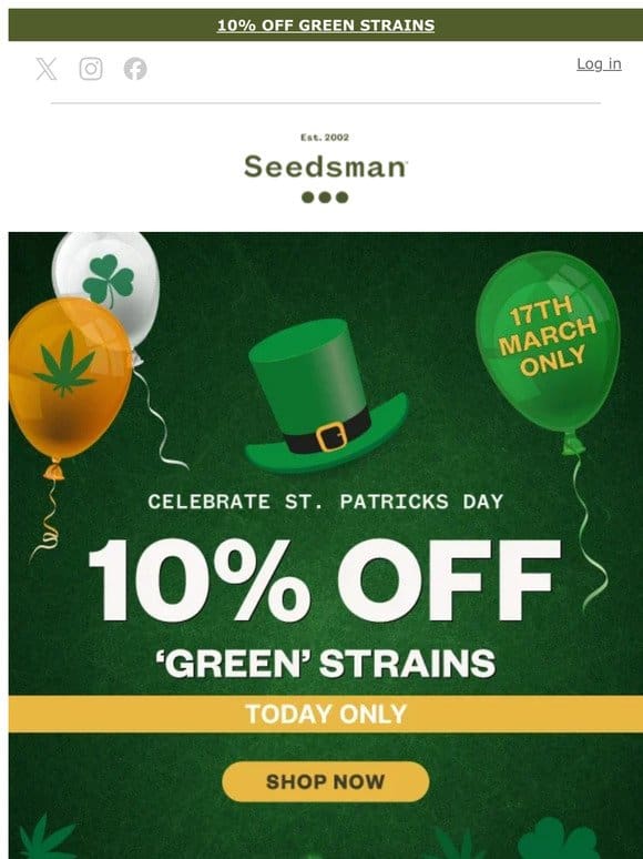 St. Patrick’s Day  10% OFF your favorite GREEN strains!