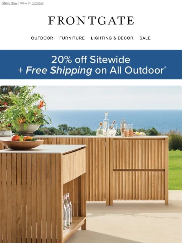 Starts Now! 20% off sitewide + FREE shipping on all outdoor.
