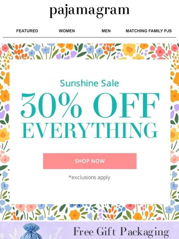 Starts Today! Save on EVERYTHING