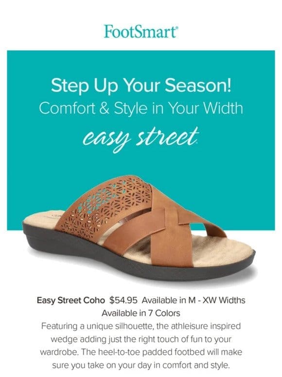 Step Up Your Season! Styles in Your Width
