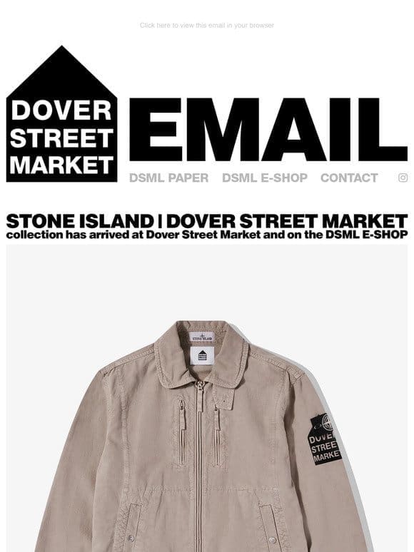 Stone Island | Dover Street Market collection has arrived at Dover Street Market and on the DSML E-SHOP