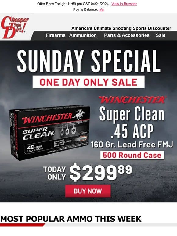 Sunday Special Pricing on Bulk .45 ACP Super Clean – One Day Only