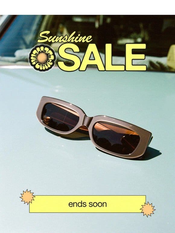 Sunshine Sale Ends Soon ‍