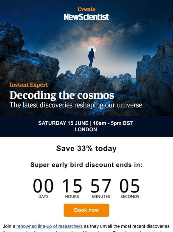 Super early bird discount ends today | Reshaping our universe