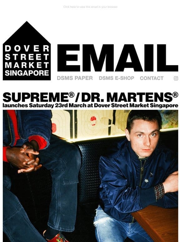 Supreme®/Dr. Martens® launches Saturday 23rd March at Dover Street Market Singapore