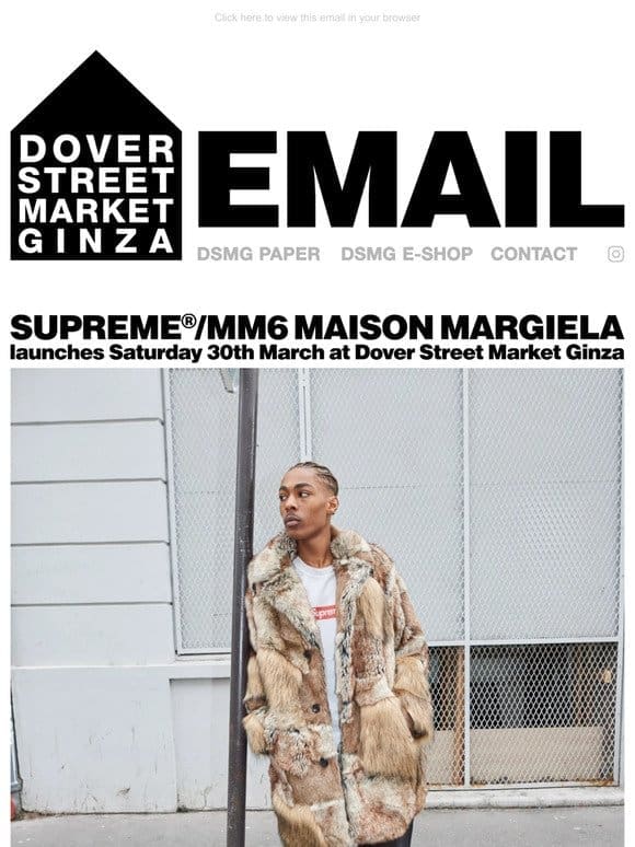 Supreme®/MM6 Maison Margiela launches Saturday 30th March at Dover Street Market Ginza