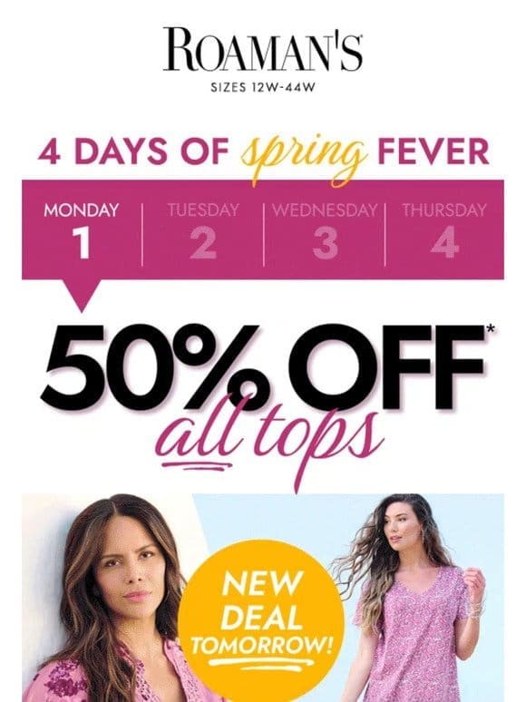 TODAY ONLY: 50% OFF TOPS PLUS AN EXTRA 50% OFF CLEARANCE!
